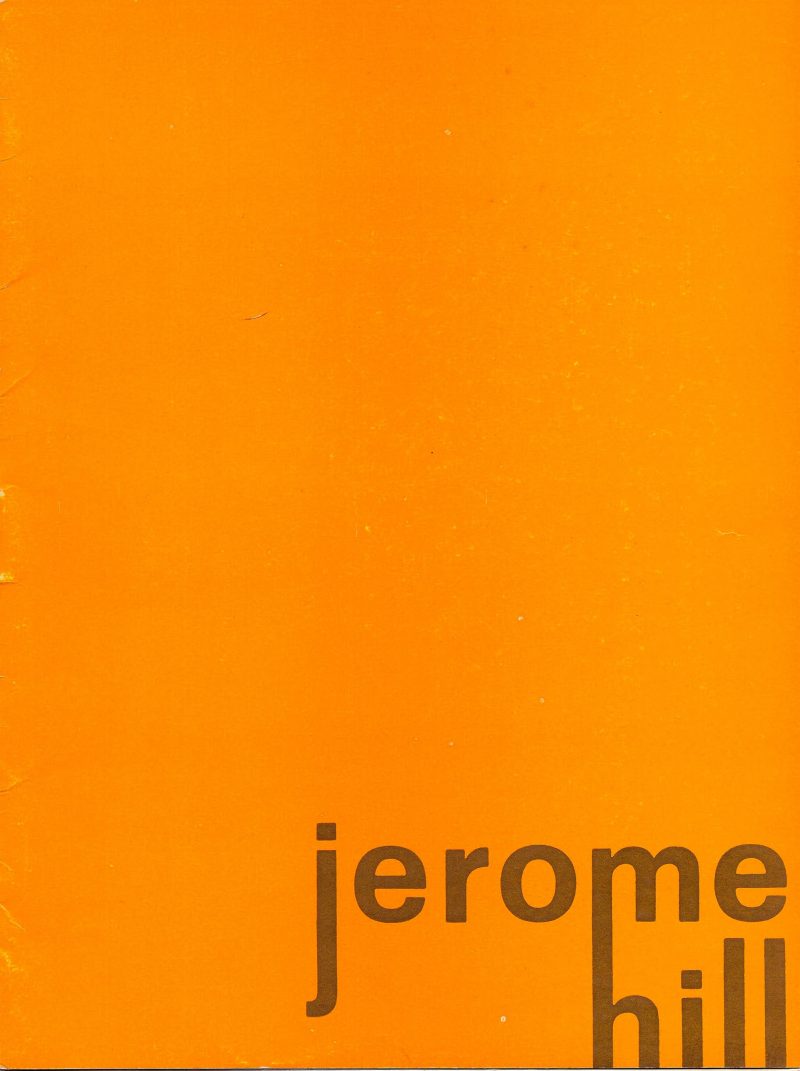 Jerome Hill, Exhibition Catalogue, Galleria 88, Rome, Italy. 13 - 29 May 1971. Contains 4 pages with bio, 2-color illustrations, 1-b&w illustraion & list of 38 artworks featured. Measures 6.75 x 9 inches. 